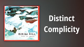 Bikini Kill // Distinct Complicity