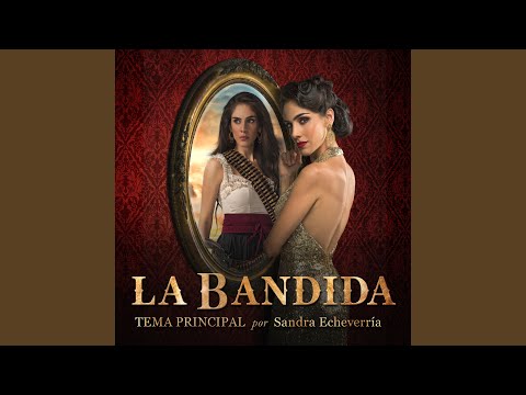 La Bandida Tema Principal