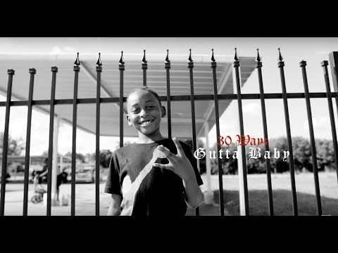 30 Wayz - Gutta Baby | shot by @deezymiaci5
