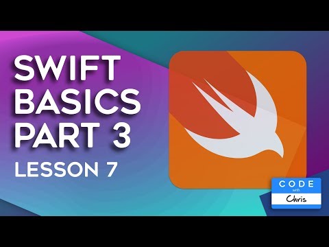 Swift Tutorial Basics (Part 3) - Lesson 7
