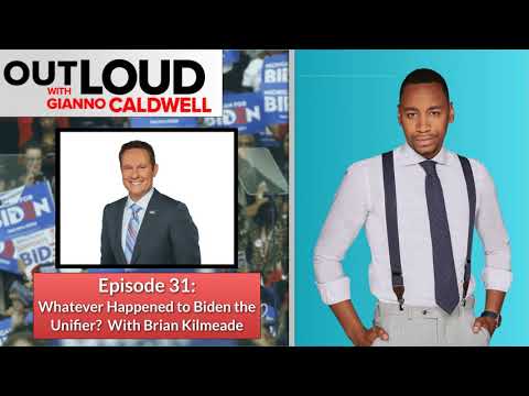 Outloud with Gianno Caldwell Episode 31: Whatever Happened to Biden the Unifier?