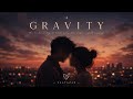 Gravity (Official Lyric Video)