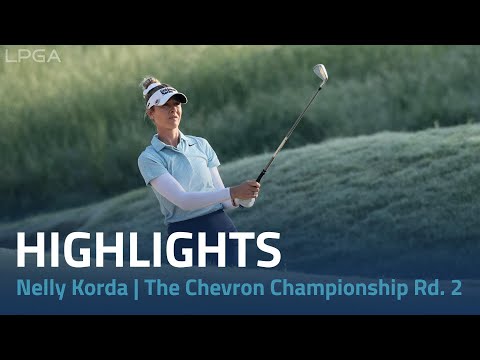 Nelly Korda Highlights | 2024 Chevron Championship Rd. 2