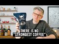 There Is No "World's Strongest Coffee"