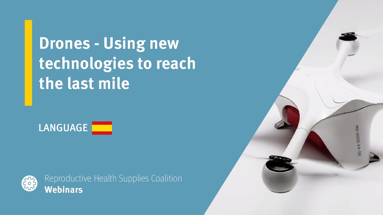 Drones - Using new technologies to reach the last mile