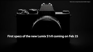 Exclusive First specs of the new Lumix S1rII coming on February 25!