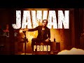 Jawan Promo Shah Rukh Khan Atlee Nayanthara Vijay S Deepika P Anirudh Aashique