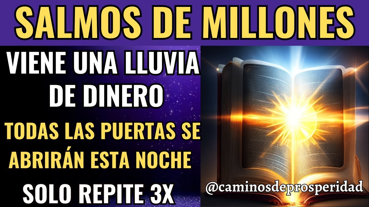 SALMOS MILAGROSOS✨UNA LLUVIA DE DINERO💰CAERÁ EN TU VIDA HOY SERÁS PRÓSPERO Y ABUNDANTE💸CONFÍA🙏💰💸