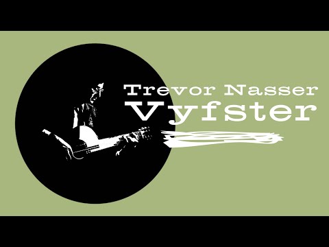 Trevor Nasser - Vyfster (Official Video)