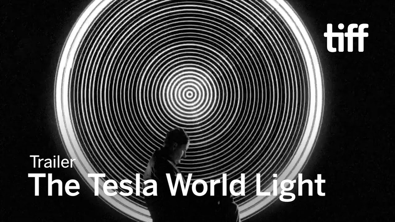 THE TESLA WORLD LIGHT Trailer | TIFF 2017