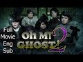 Full Thai Movie OH MY GHOST 2 English Subtitle Thai Comedy
