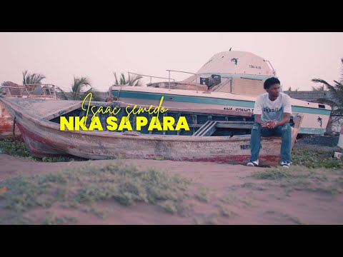 ISAAC SEMEDO - NKA SA PARA