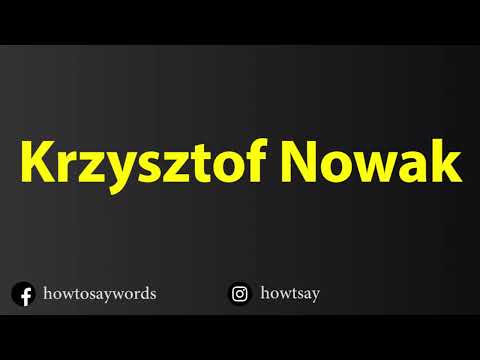 How To Pronounce Krzysztof Nowak