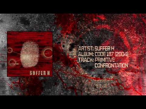 Suffer H - Primitive Confrontation (REMASTERED)