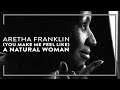 Aretha Franklin - (You Make Me Feel Like) A Natural Woman (Lyric Video)