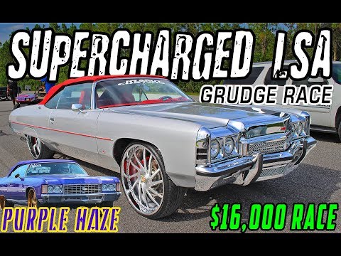 SAVIJLIFE VS PURPLE HAZE :  $16,000 SUPERCHARGED DONK GRUDGE RACE - Get Down or Lay Down