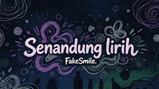 Download lagu FakeSmile. - Senandung Lirih (Lirik Video) mp3