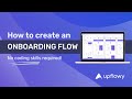 How to create an onboarding flow using Upflowy