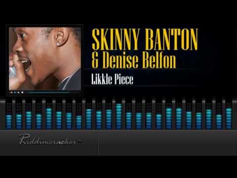 Skinny Banton X Denise Belfon - Likkle Piece [Soca 2015] [HD]