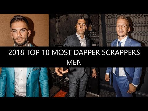 2018 Top 10 Most Dapper Scrappers - Men