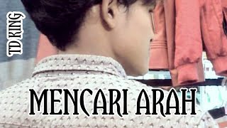Download lagu TD KING MENCARI ARAH mp3