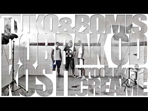 Tuko & Romis - Dobrák od kosti (prod. Creame)