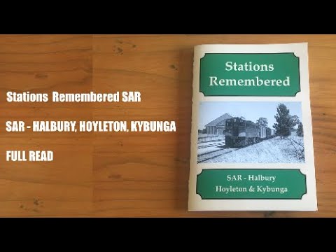 Stations Remembered SAR - Halbury, Hoyleton & Kybunga - Full Read