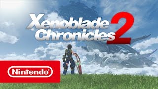 Xenoblade Chronicles 2 - Bande-annonce Nintendo Switch