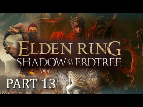 ELDEN RING: SHADOW of the ERDTREE Gameplay Walkthrough -  Faith Arcane 4K - Part 13