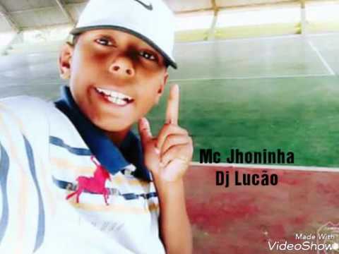Mc Jhoninha (Dj Lucão)