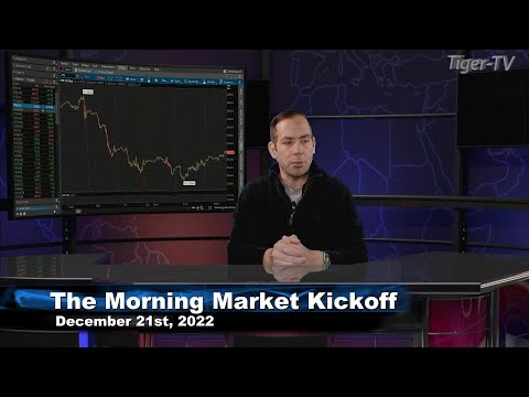 December 21st The Morning Market Kickoff with Tommy O'Brien on TFNN - 2022