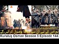 Kuruluş Osman Season 5 Episode 144 Unveiling The Epic Moments In Trailer 2 ️