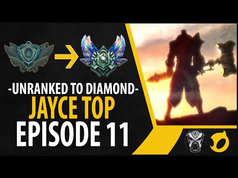 Unranked to Diamond - Jayce Top - Episode 11