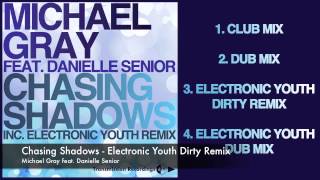 Michael Gray feat. Danielle Senior - Chasing Shadows