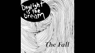 Daylight is the Dream "The Fall"