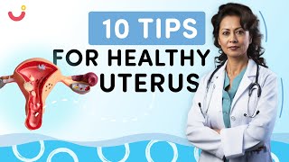 10 Tips For a Healthy Uterus | Natural Ways and Tips to Keep Your Uterus Healthy | Mylo Family