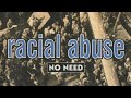 RACIAL ABUSE NO NEED FULL ALBUM