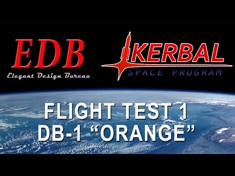 Kerbal Space Program EDB Aerospace 01 - DB-1 Flight Test
