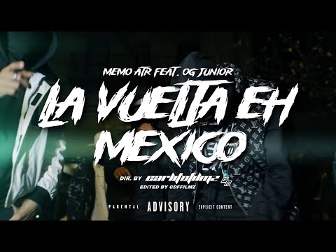 MEMO ATR ❌ OG JUNIOR - LA VUELTA EH MEXICO 2 (VIDEO OFICIAL) #spanishdrill