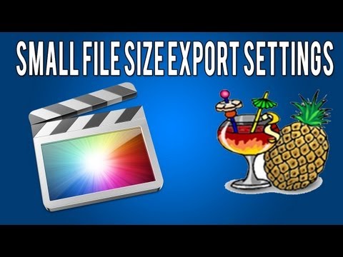 The Best Final Cut Pro X Export Settings For Small File Size