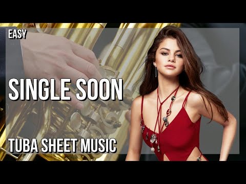 SUPER EASY Tuba Sheet Music: How to play Single Soon  by Selena Gomez