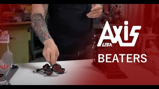 Video thumbnail for Axis Pedal & Drum Co. Beaters by Axis Pedal & Drum Co.