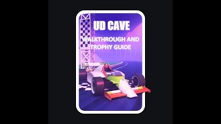 UD Cave - Walkthrough | Trophy Guide | Achievement Guide