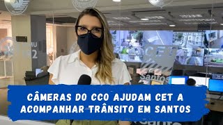Câmeras do CCO ajudam CET a acompanhar trânsito em Santos