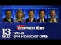 WJZ-TV Baltimore | Eyewitness News at Six Newscast Open | 1993-1995 | WJZ 13