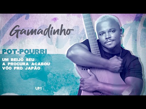 Gamadinho - Um Beijo Seu / A Procura Acabou / Vôo Pro Japão (Pot-Pourri)
