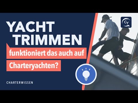 Trim your charter yacht properly! Tips from a professional skipper