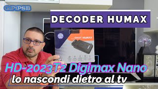 Decoder Humax HD-2023T2 Digimax Nano - Nuovo Digitale Terrestre DVB-T2 lo imboschi dietro al TV
