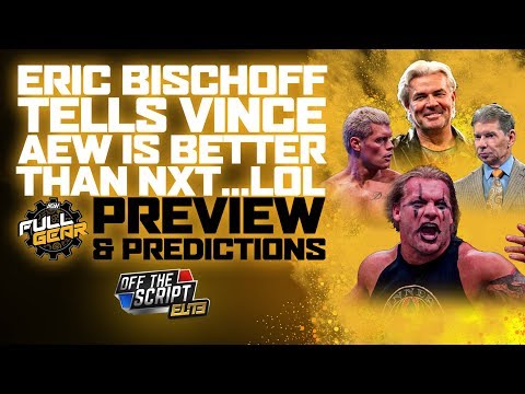 AEW Full Gear Predictions, Eric Bischoff Tells Vince McMahon AEW Dynamite Is Better Than NXT Video
