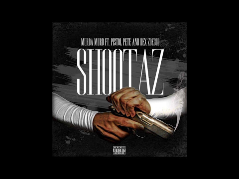 Murda Murd : "Shootaz" - Ft Pistol Pete & Dex ZoeGod (Prod By. Kairo)